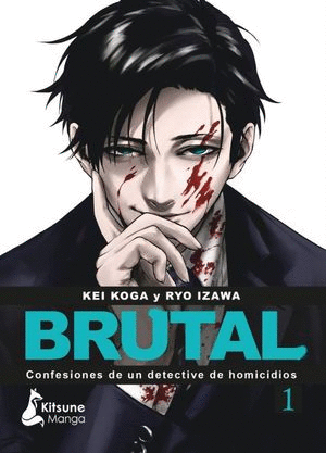 BRUTAL #1. CONFESIONES DE UN DETECTIVE DE HOMICIDIOS