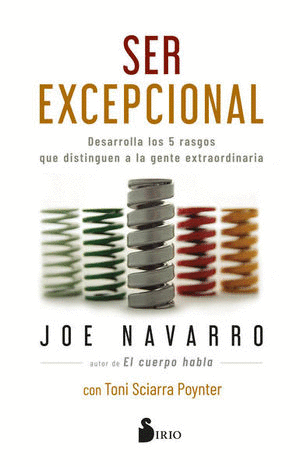 SER EXCEPCIONAL. DESARROLLA LOS 5 RASGOS QUE DISTINGUEN A LA GENTE EXTRAORDINARIA