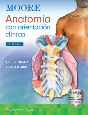 MOORE ANATOMÍA CON ORIENTACIÓN CLÍNICA / 9A.EDICION