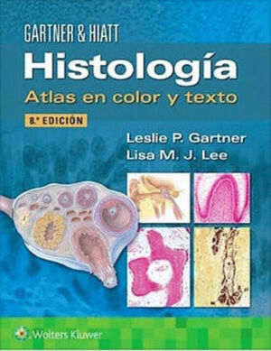 HISTOLOGÍA. ATLAS EN COLOR Y TEXTO