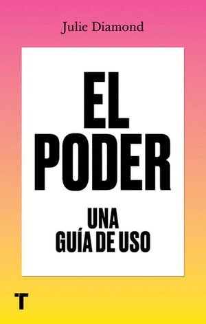 PODER, EL. UNA GUÍA DE USO
