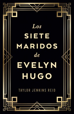 SIETE MARIDOS DE EVELYN HUGO, LOS