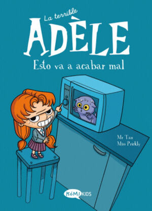 TERRIBLE ADÉLE 1, LA