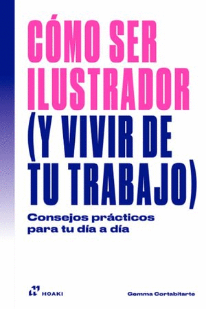 CÓMO SER ILUSTRADOR (Y VIVIR DE TU TRABAJO)