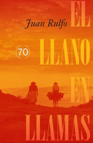EL LLANO EN LLAMAS (EDICIÓN CONMEMORATIVA 70 AÑOS)