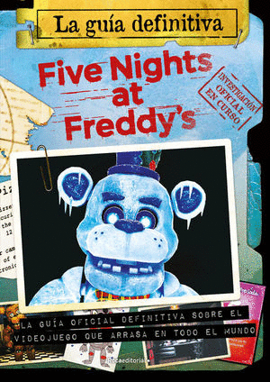 FIVE NIGHTS AT FREDDY'S. GUÍA DEFINITIVA
