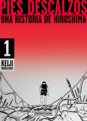 PIES DESCALZOS. UNA HISTORIA DE HIROSHIMA #1
