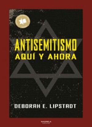 ANTISEMITISMO AQUI Y AHORA