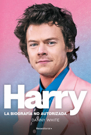 HARRY. LA BIOGRAFÍA NO AUTORIZADA