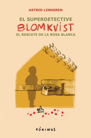 EL SUPERDETECTIVE BLOMKVIST. EL RESCATE DE LA ROSA BLANCA