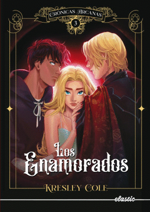 LOS ENAMORADOS. CRÓNICAS ARCANAS 3