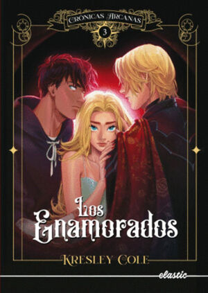 LOS ENAMORADOS. CRÓNICAS ARCANAS 3