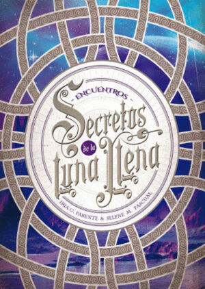 ENCUENTROS / SECRETOS DE LA LUNA LLENA / VOL. 2