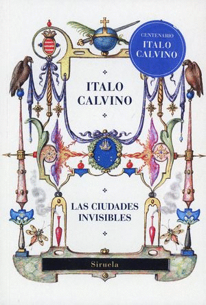LAS CIUDADES INVISIBLES (CENTENARIO ITALO CALVINO)