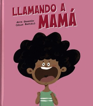 LLAMANDO A MAMÁ