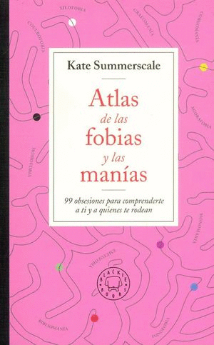 ATLAS DE LAS FOBIAS Y LAS MANÍAS