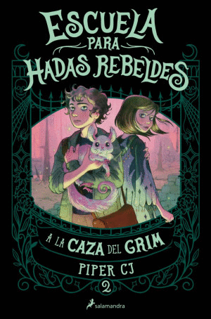 ESCUELA PARA HADAS REBELDES. A LA CAZA DEL GRIM 2