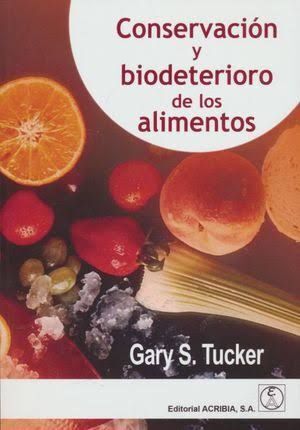 CONSERVACION Y BIODETERIORO DE LOS ALIMENTOS