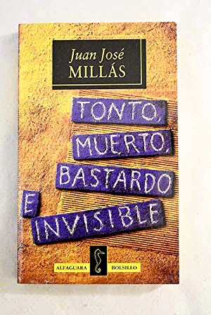 TONTO,MUERTO,BASTARDO E INVISIBLE