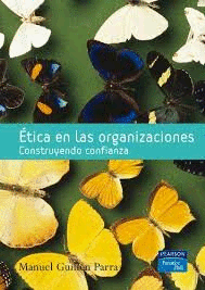 ÉTICA EN LAS ORGANIZACIONES : CONSTRUYENDO CONFIANZA