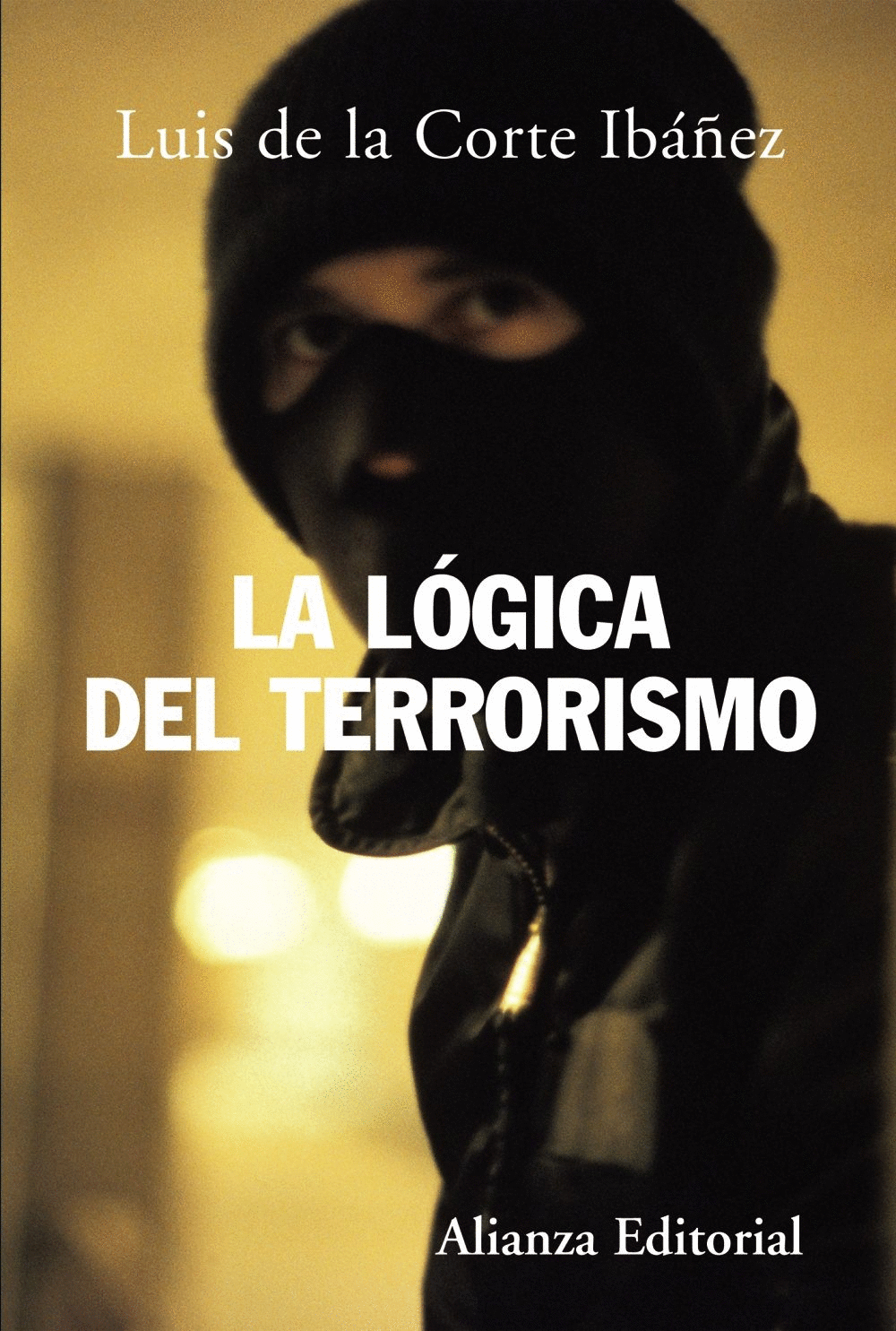 LOGICA DEL TERRORISMO, LA