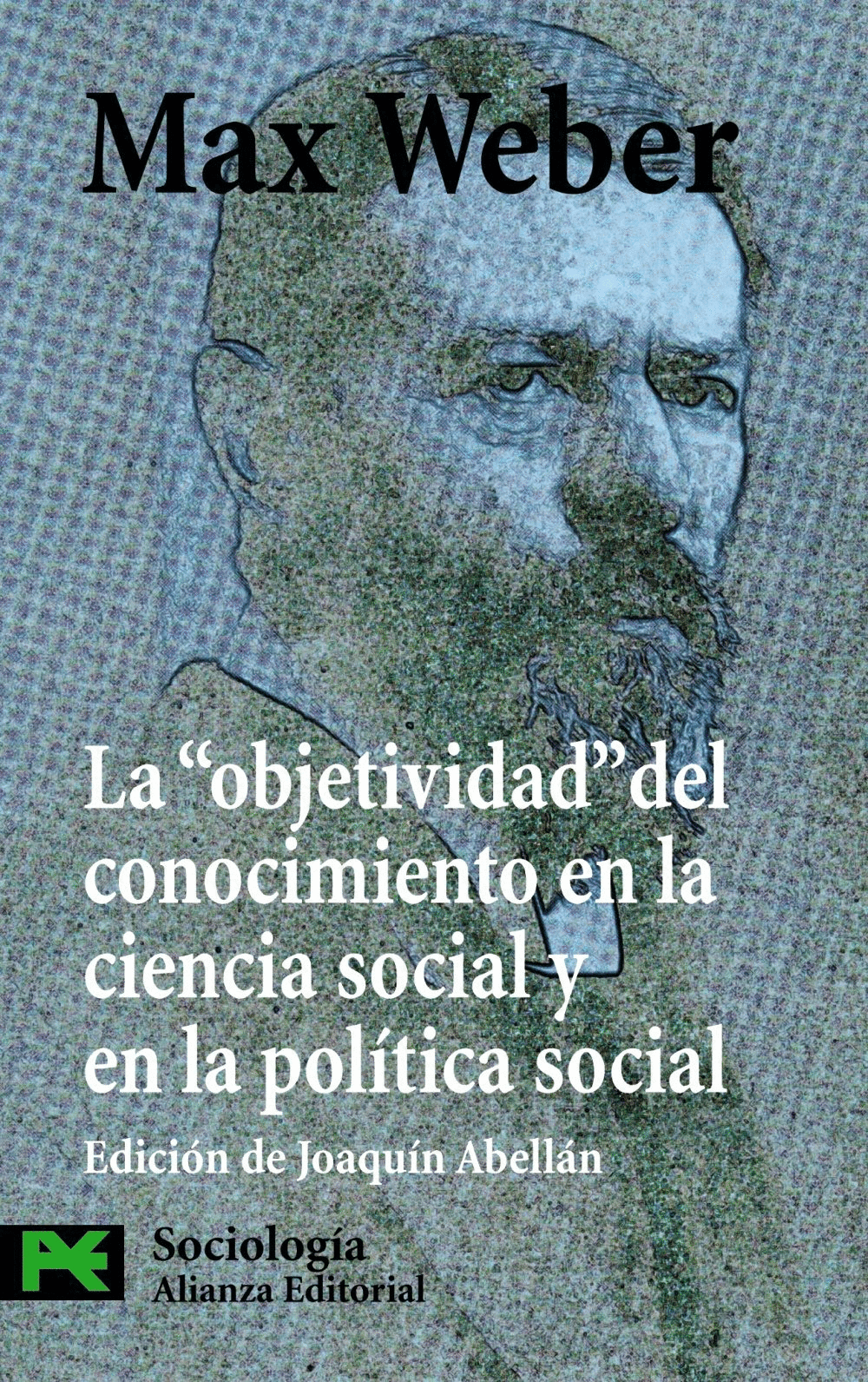 OBJETIVIDAD DEL CONOCIMIENTO EN LA CIENCIA SOCIAL Y EN LA POLITICA SOCIAL, LA