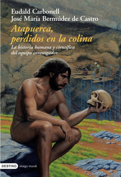 ATAPUERCA, PERDIDOS EN LA COLINA