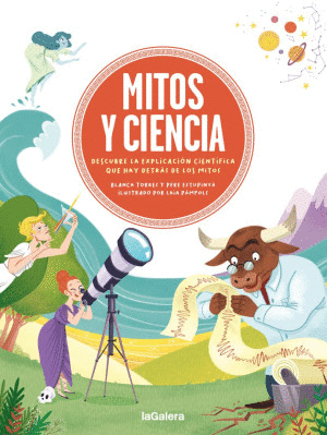 MITOS Y CIENCIA. DESCUBRE LA EXPLICACIÓN CIENTÍFICA QUE HAY DETRÁS DE LOS MITOS
