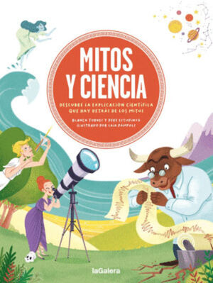 MITOS Y CIENCIA. DESCUBRE LA EXPLICACIÓN CIENTÍFICA QUE HAY DETRÁS DE LOS MITOS