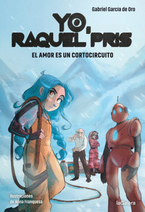 YO, RAQUEL PRIS #3. EL AMOR ES UN CORTO CIRCUITO
