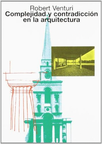 COMPLEJIDAD Y CONTRADICCIÓN EN LA ARQUITECTURA