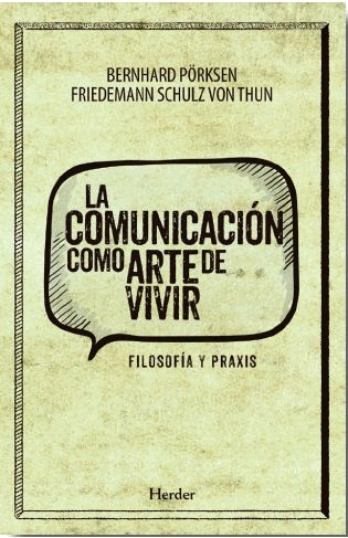 COMUNICACION COMO ARTE DE VIVIR: FILOSOFIA Y PRAXIS
