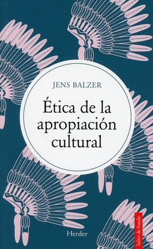 ÉTICA DE LA APROPIACIÓN CULTURAL