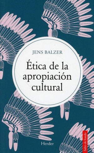 ÉTICA DE LA APROPIACIÓN CULTURAL