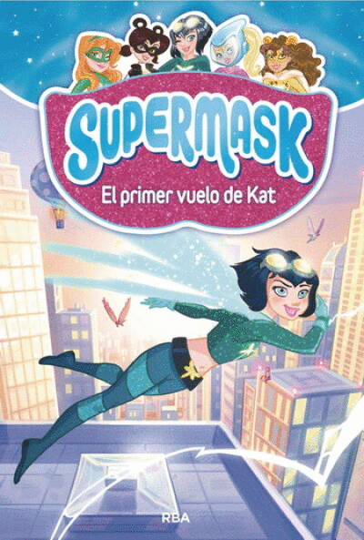 SUPERMASK 1. EL PRIMER VUELO DE KAT