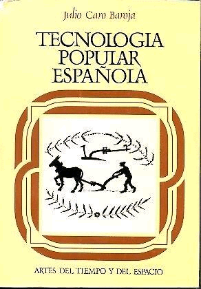 TECNOLOGIA POPULAR ESPANOLA - CARO