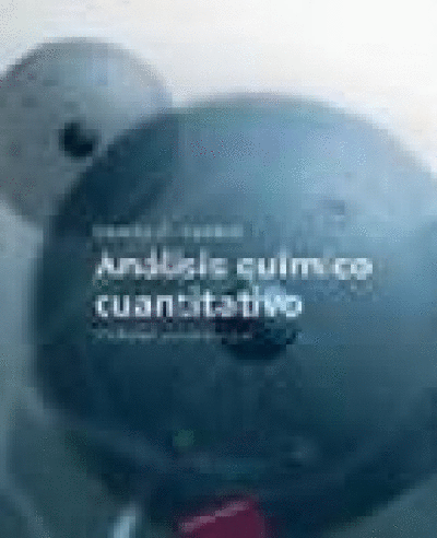 ANALISIS QUIMICO CUANTITATIVO 3A EDICION/SEXTA ED.ORIGINAL