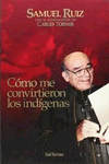 COMO ME CONVIRTIERON LOS INDIGENAS
