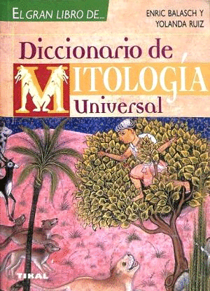 DICCIONARIO DE MITOLOGIA UNIVERSAL