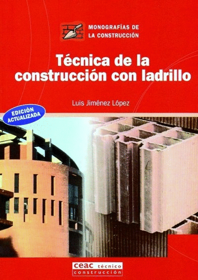 TECNICA DE LA CONSTRUCCION CON LADRILLO