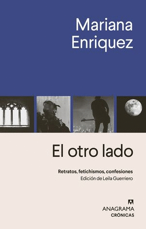 OTRO LADO, EL. RETRATOS, FETICHISMOS, CONFESIONES