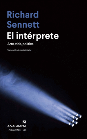 EL INTÉRPRETE. ARTE, VIDA, POLÍTICA