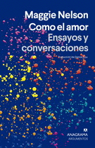 COMO EL AMOR. ENSAYOS Y CONVERSACIONES
