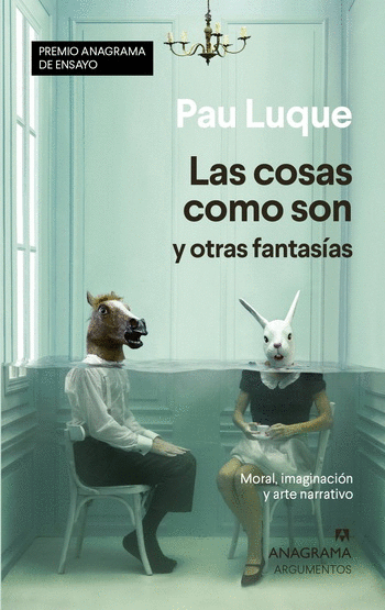 COSAS COMO SON Y OTRAS FANTASIAS, LAS