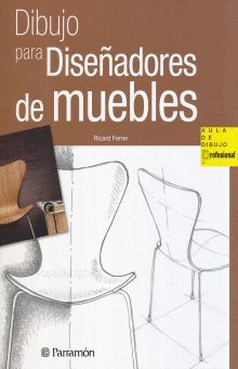 DIBUJO PARA DISEÑADORES DE MUEBLES
