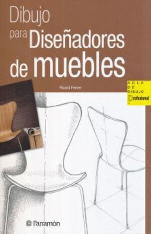 DIBUJO PARA DISEÑADORES DE MUEBLES
