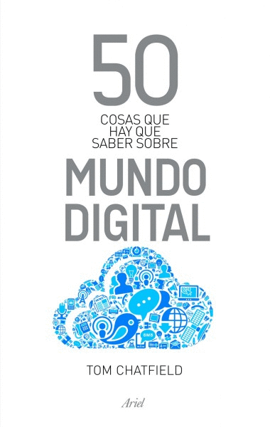 50 COSAS QUE HAY QUE SABER SOBRE EL MUNDO DIGITAL