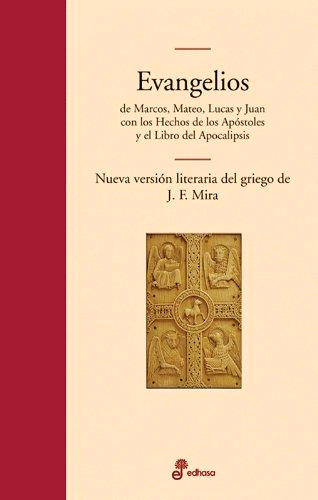 EVANGELIOS DE MARCOS, MATEO, LUCAS Y JUAN CON LOS HECHOS DE LOS APOSTOLES Y EL LIBRO DEL APOCALIPSIS