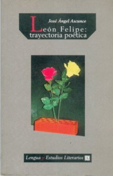 LEON FELIPE: TRAYECTORIA POETICA