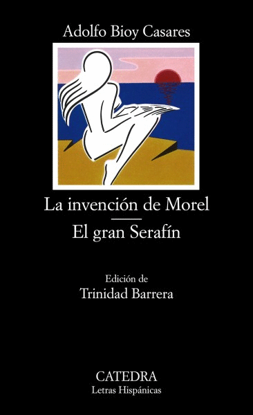 INVENCION DE MOREL * EL GRAN SERAFIN